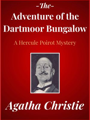 The Adventure of the Dartmoor Bungalow