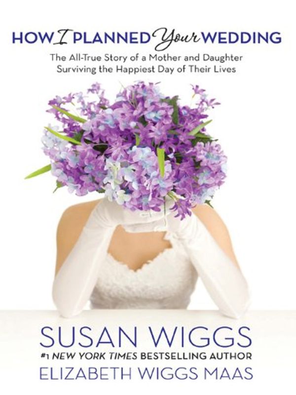 How I Planned Your Wedding Book Cover