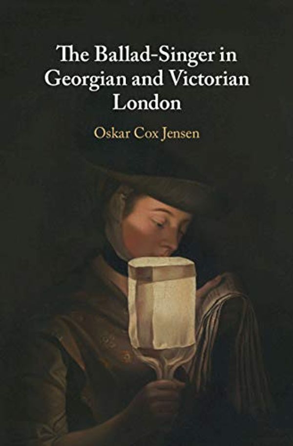 The Ballad-Singer in Georgian and Victorian London Book Cover