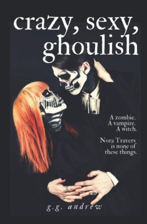 Crazy, Sexy, Ghoulish