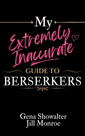 My Extremely Inaccurate Guide to Berserkers
