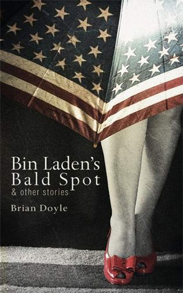 Bin Laden's Bald Spot: & Other Stories Book Cover