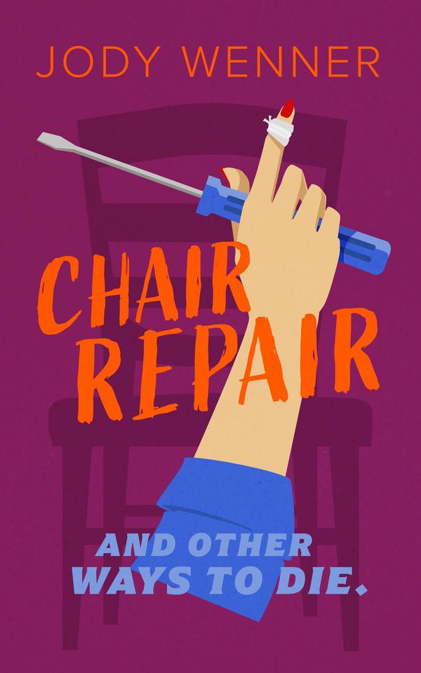 Chair Repair and Other Ways to Die Book Cover