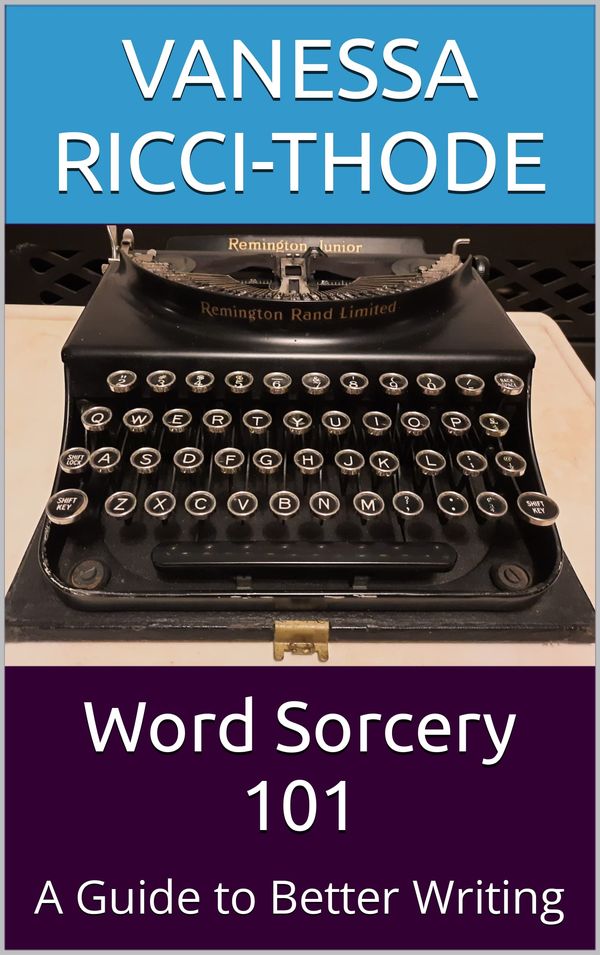 Word Sorcery 101: A Guide to Better Writing Book Cover