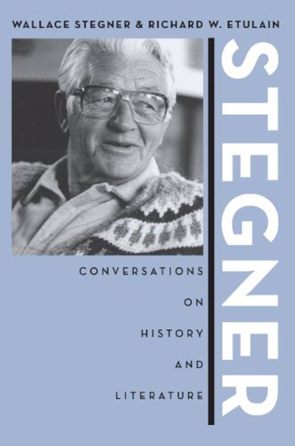 Stegner: Conversations On History And Literature Book Cover