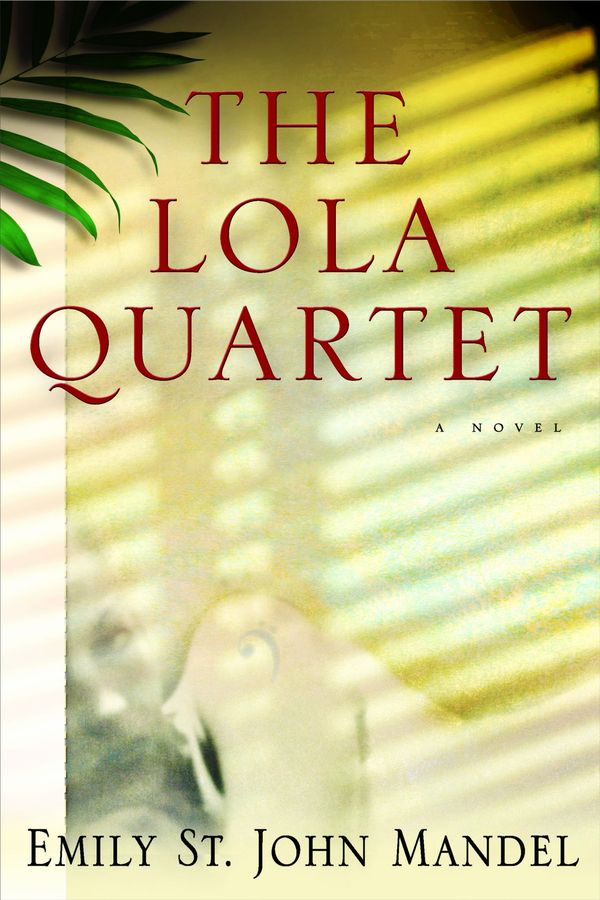 The Lola Quartet Book Cover