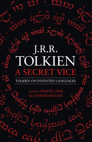 A Secret Vice: Tolkien on Invented Languages