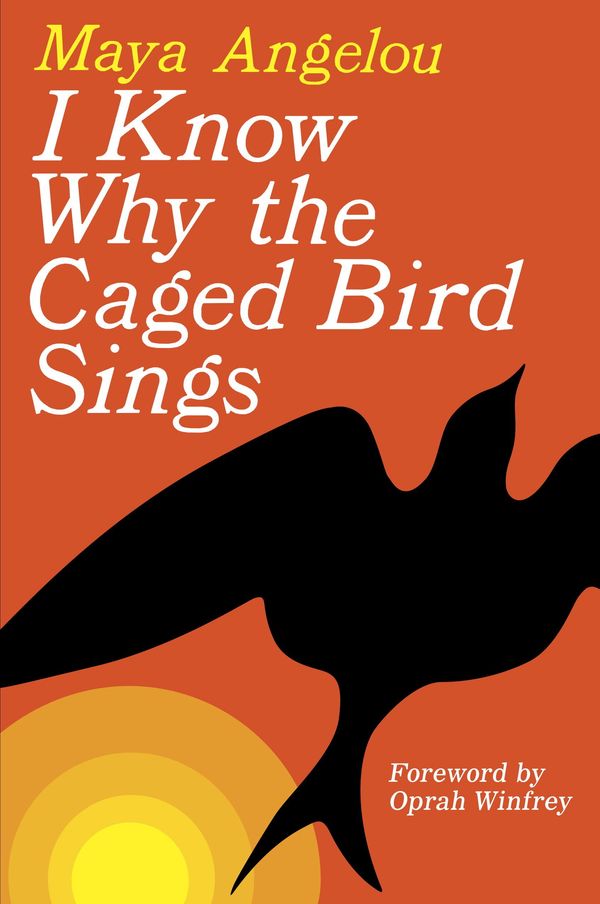 I Know Why the Caged Bird Sings Book Cover