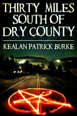 Thirty Miles South of Dry County