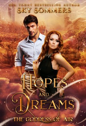 Hopes & Dreams: The Goddess of Air