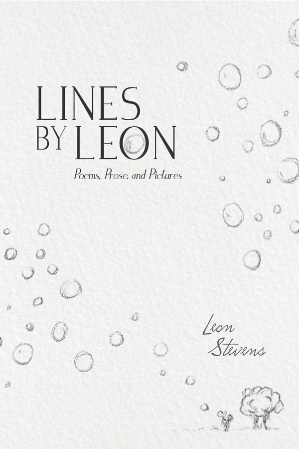 Lines by Leon: Poems, Prose, and Pictures Book Cover