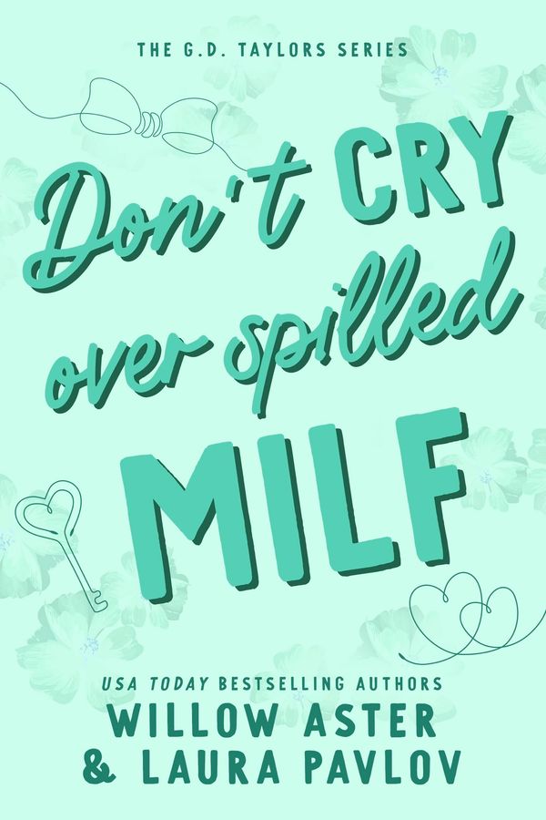 Don't Cry Over Spilled MILF Book Cover