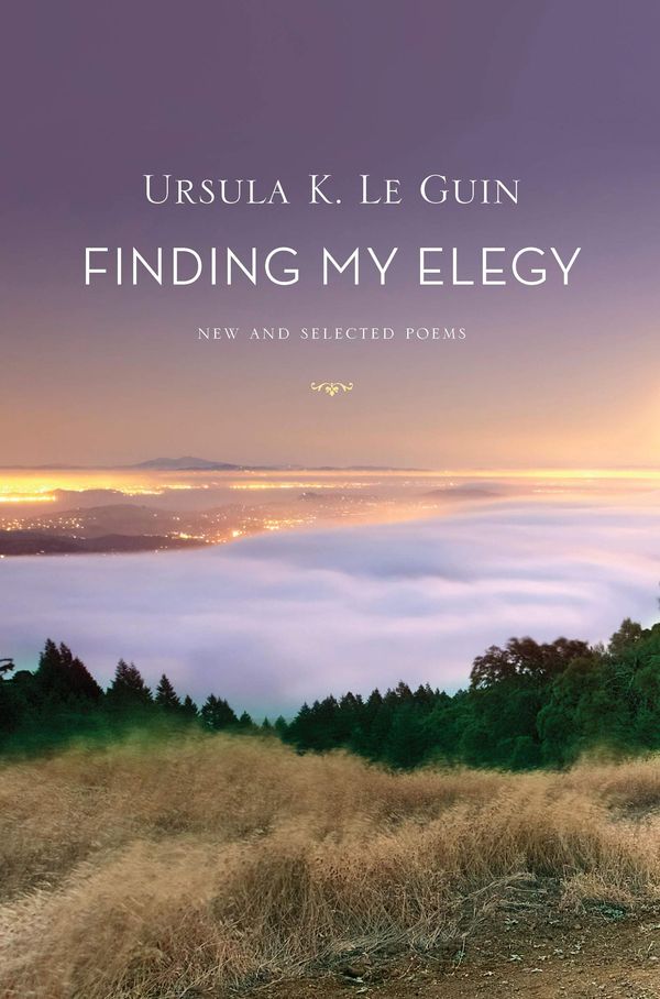 Finding My Elegy: New and Selected Poems Book Cover