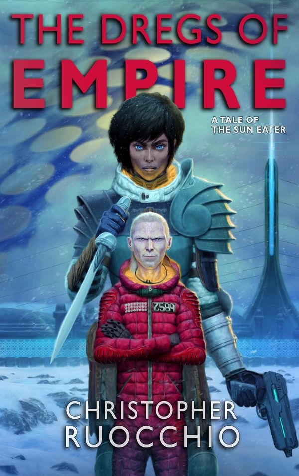 The Dregs of Empire: A Tale of the Sun Eater Book Cover