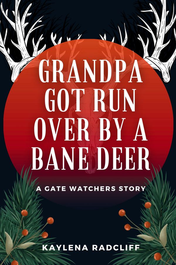 Grandpa Got Run Over By a Bane Deer Book Cover