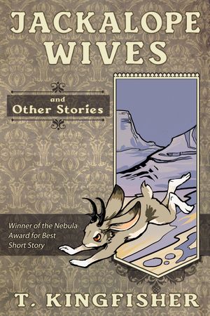 Jackalope Wives And Other Stories