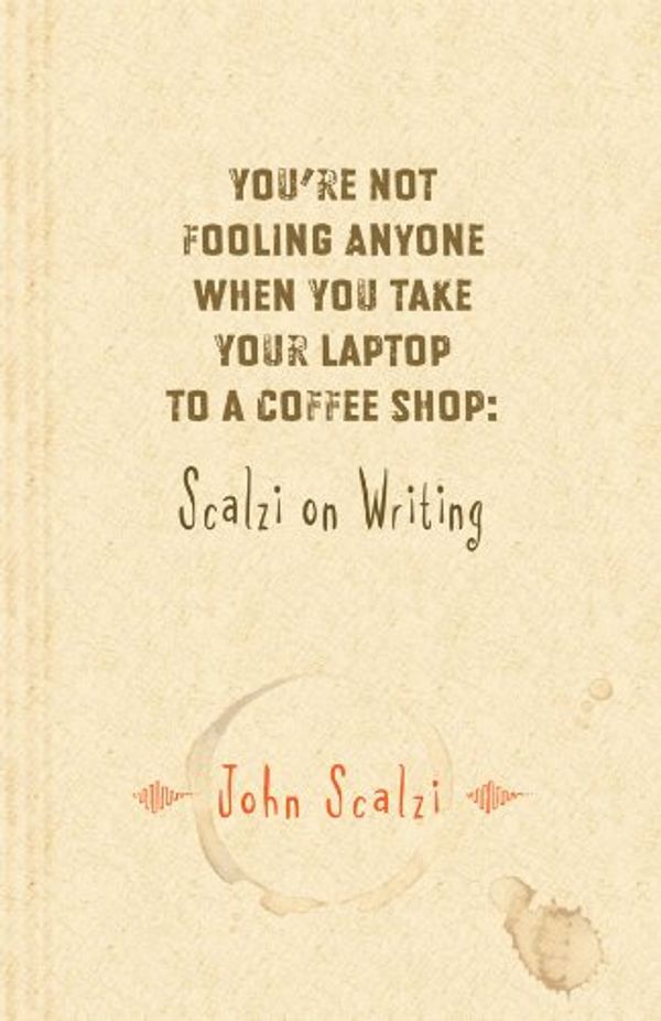 You're Not Fooling Anyone When You Take Your Laptop to a Coffee Shop Book Cover