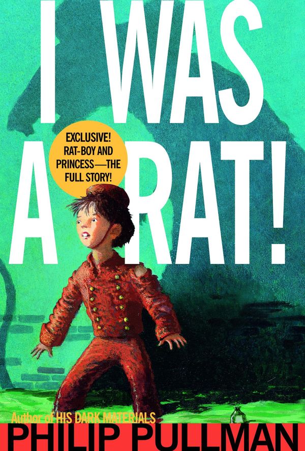 I Was a Rat! Book Cover