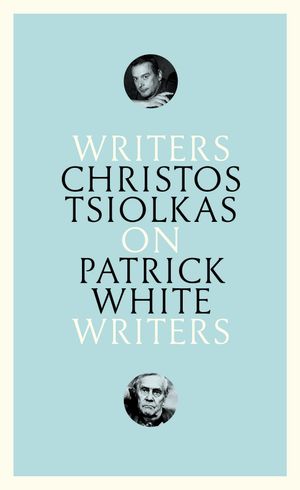 On Patrick White: Writers on Writers