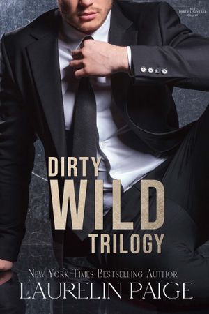 Dirty Wild Trilogy