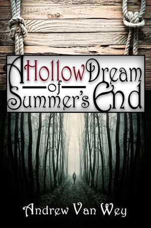 A Hollow Dream of Summer's End