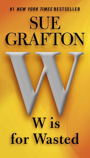 "W" is for Wasted