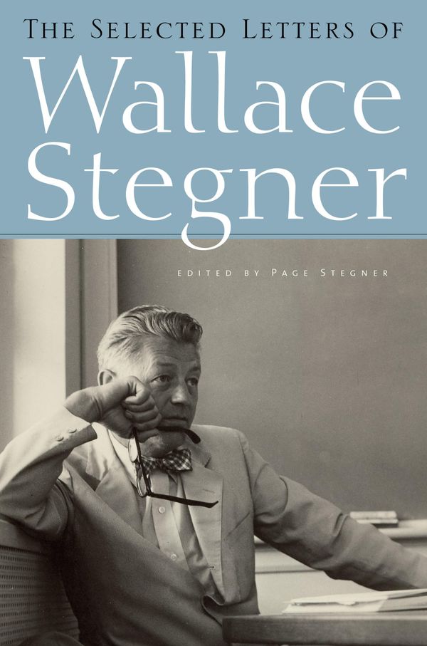 The Selected Letters of Wallace Stegner Book Cover