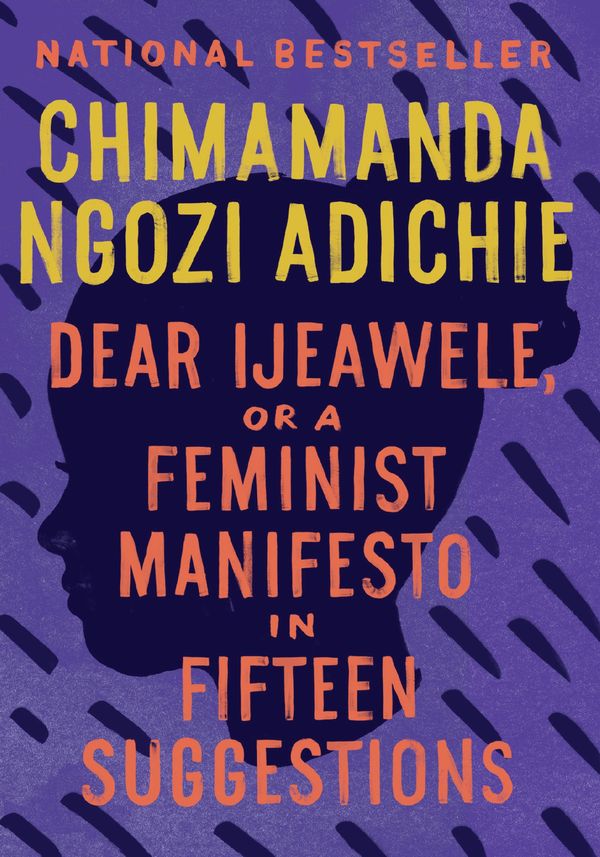 Dear Ijeawele, or A Feminist Manifesto in Fifteen Suggestions Book Cover