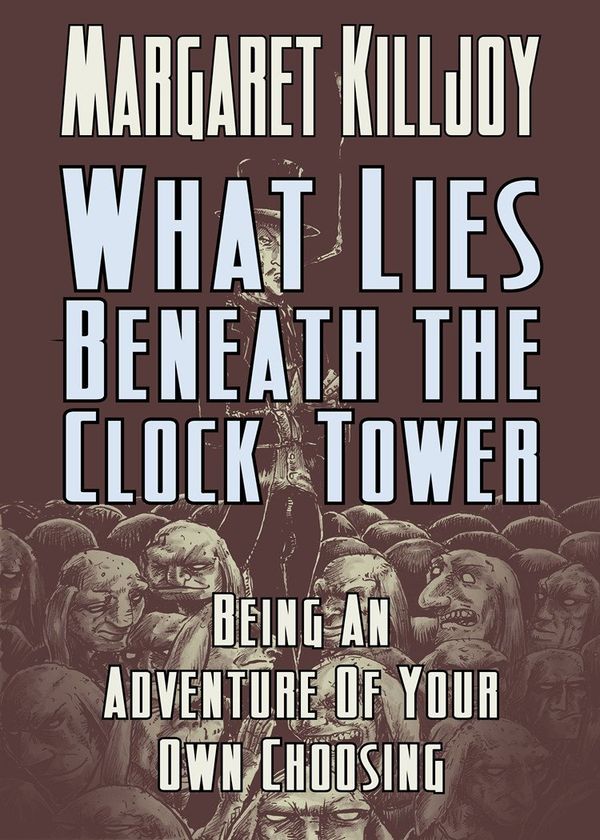 What Lies Beneath The Clock Tower Book Cover
