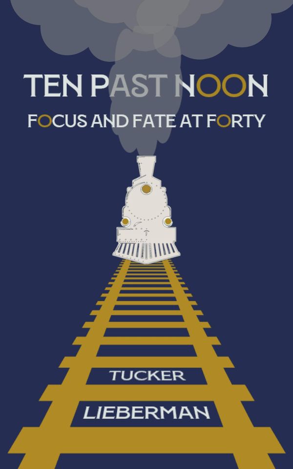 Ten Past Noon: Focus and Fate at Forty Book Cover