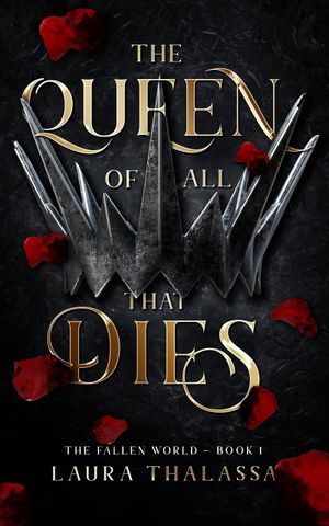 The Queen of All that Dies