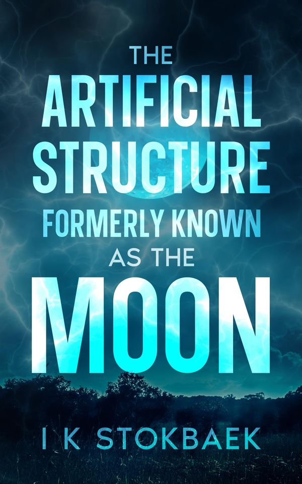 The Artificial Structure Formerly Known as the Moon Book Cover