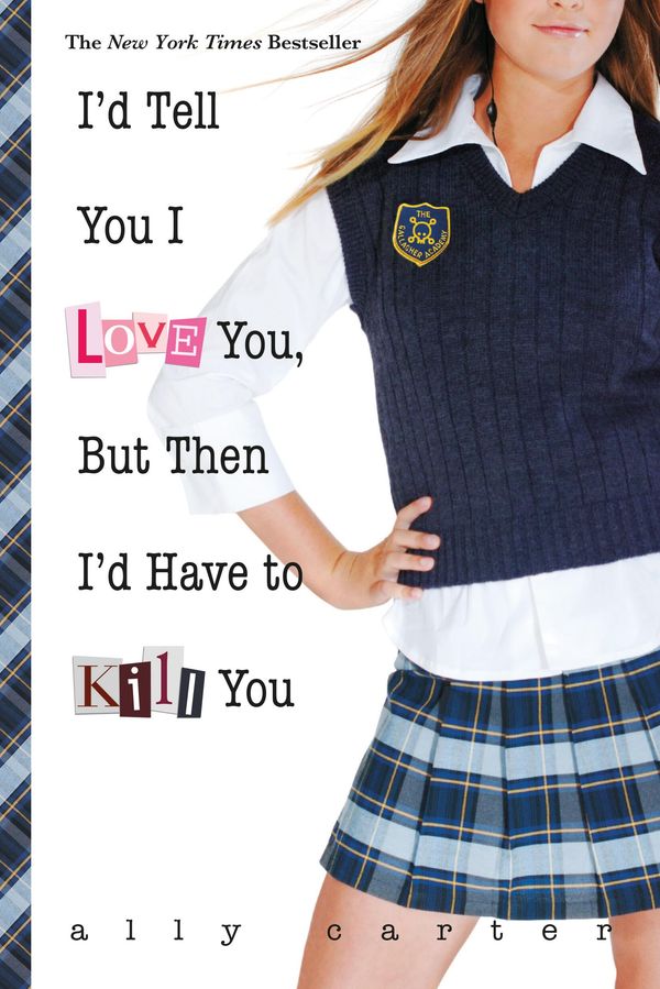 I'd Tell You I Love You, But Then I'd Have to Kill You Book Cover