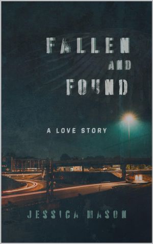 Fallen and Found