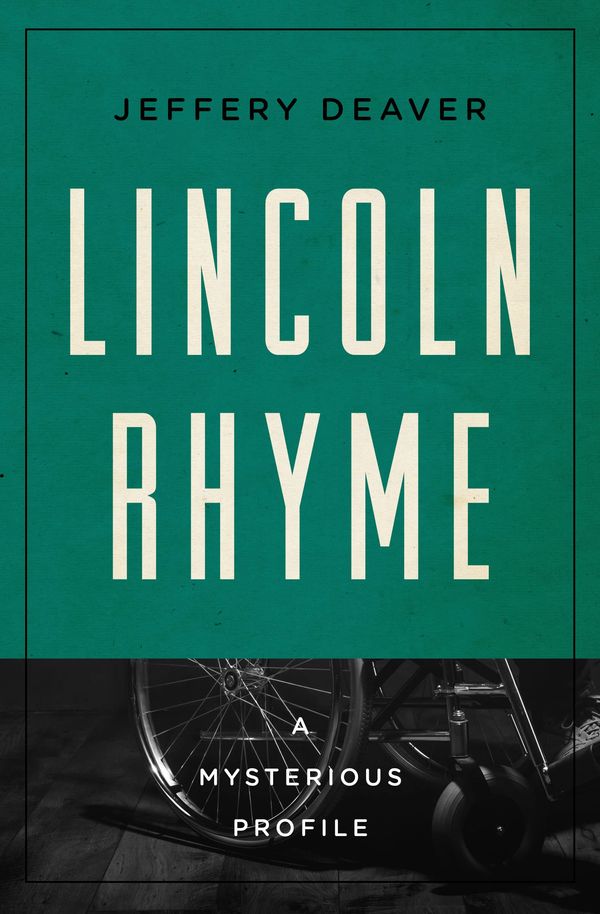 Lincoln Rhyme: A Mysterious Profile Book Cover