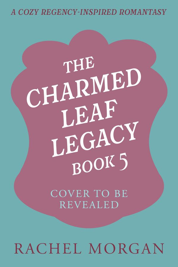 Charmed Leaf Legacy Book 5 Book Cover