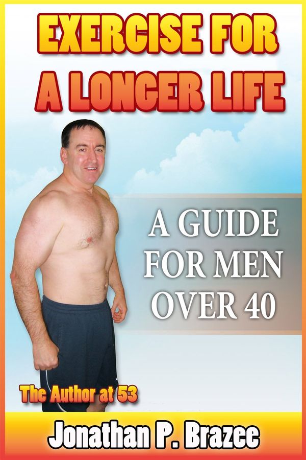 Exercise for a Longer Life: A Guide for Men Over 40 Book Cover