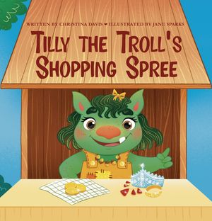 Tilly the Troll's Shopping Spree