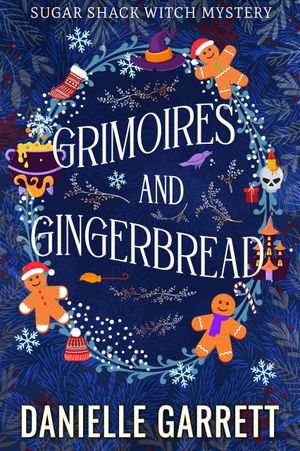 Grimoires and Gingerbread
