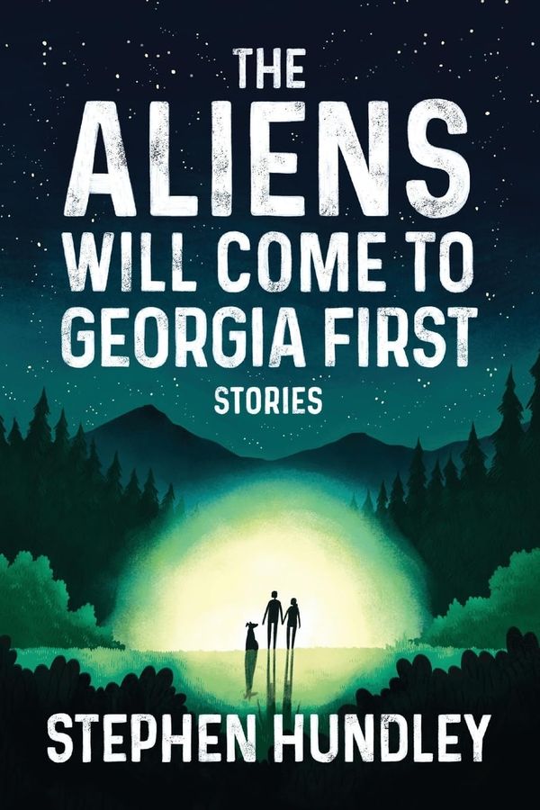 The Aliens Will Come to Georgia First Book Cover