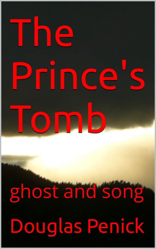 The Prince's Tomb: ghost and song Book Cover