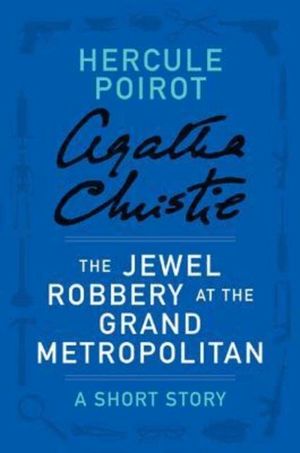 The Jewel Robbery at the Grand Metropolitan