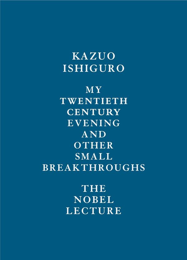 My Twentieth Century Evening and Other Small Breakthroughs: The Nobel Lecture Book Cover