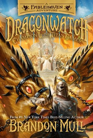 Dragonwatch, Book. 4: Champion of the Titan Games