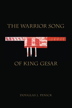 The Warrior Song of King Gesar