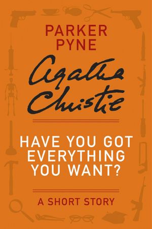 Have You Got Everything You Want?