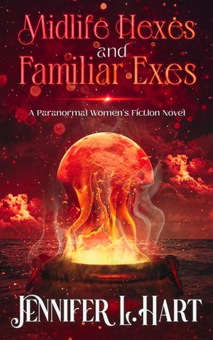 Midlife Hexes and Familiar Exes