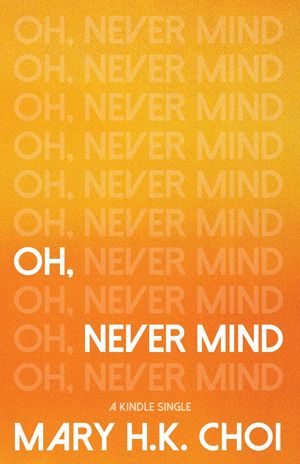Oh, Never Mind