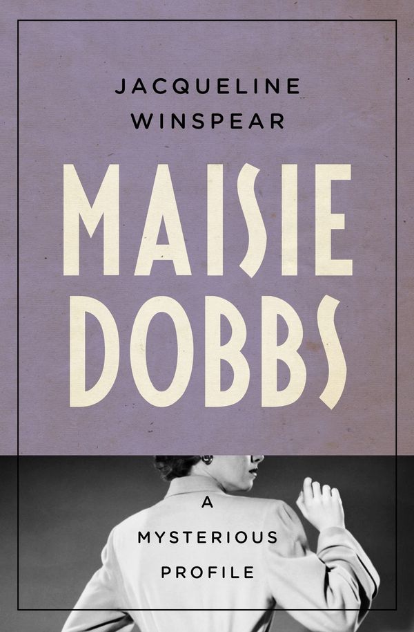 Maisie Dobbs: A Mysterious Profile Book Cover