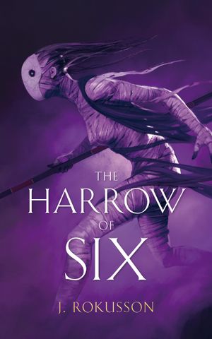 The Harrow of Six